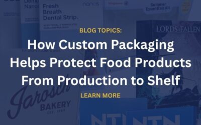 How Custom Packaging Helps Protect Food Products From Production to Shelf